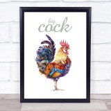 Funny Painted Chicken Big Cock Watercolour Wall Art Print