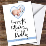 Happy First Father's Day As My Daddy Heart Photo Baby Blue Personalised Card