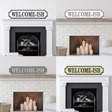 Funny Welcome-Ish Hallway Any Colour Any Text 3D Train Style Street Home Sign