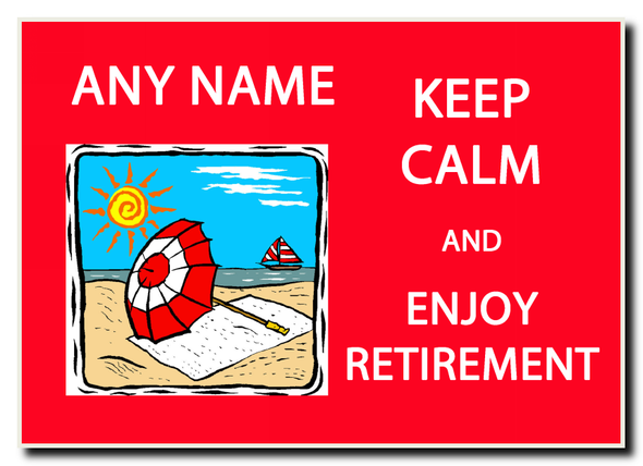 Keep Calm And Enjoy Retirement Jumbo Magnet
