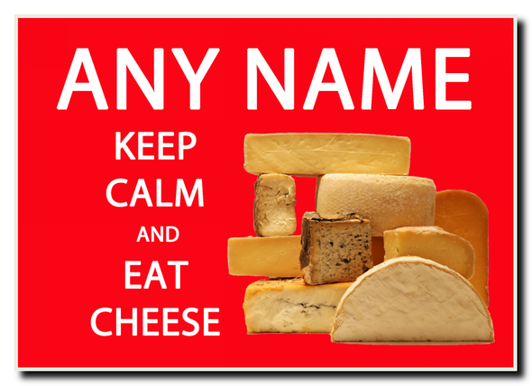 Keep Calm And Eat Cheese Jumbo Magnet