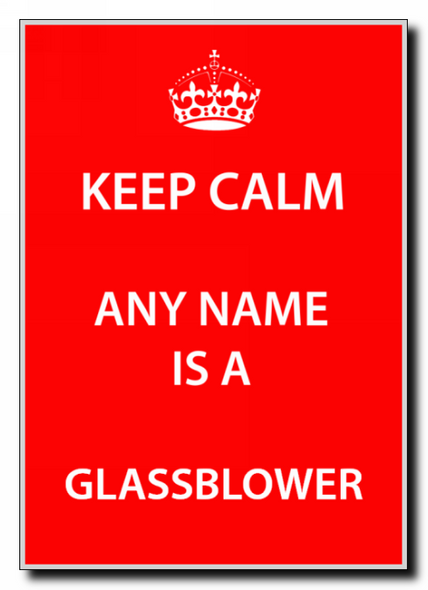 Glassblower Keep Calm Jumbo Magnet