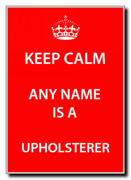 Upholsterer Keep Calm Jumbo Magnet