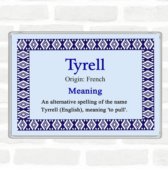 Tyrell Name Meaning Magnet Blue