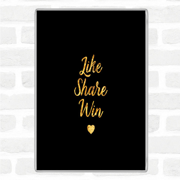 Black Gold Like Share Win Quote Magnet