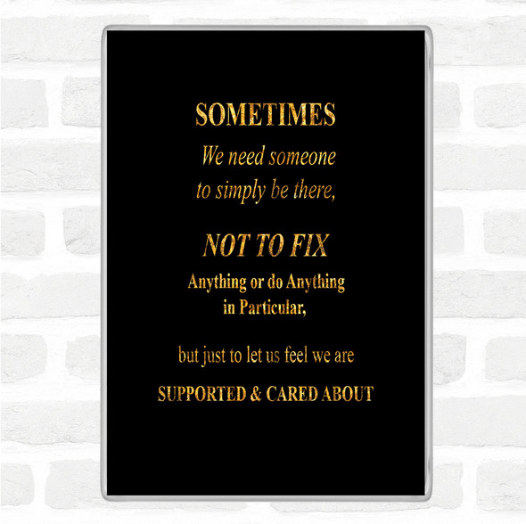 Black Gold Not To Fix Quote Magnet