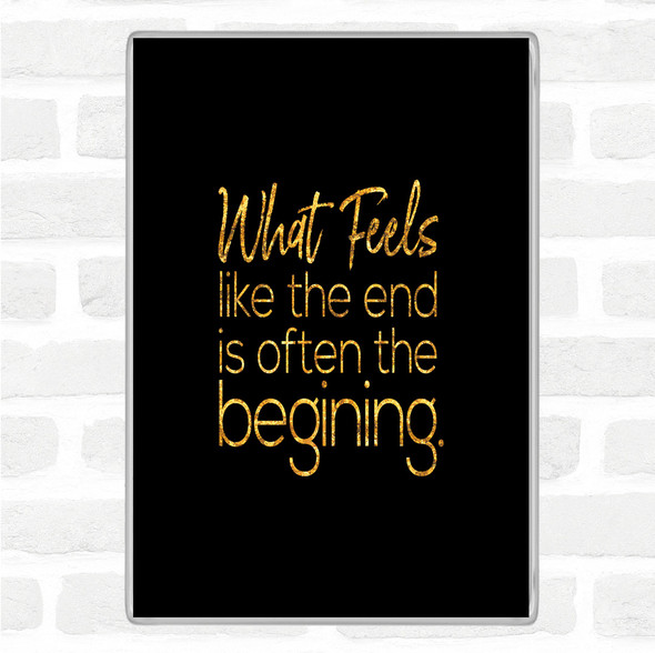 Black Gold Often The Beginning Quote Magnet