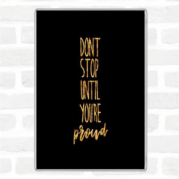Black Gold Proud Quote Magnet