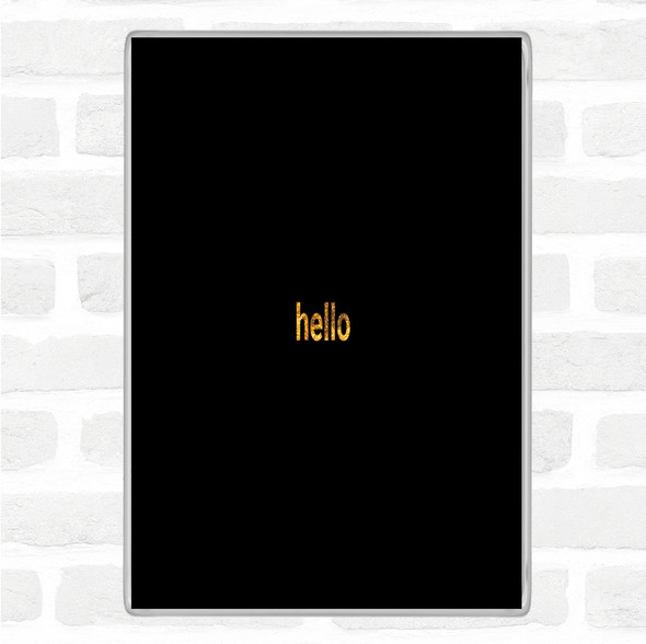 Black Gold Small Hello Quote Magnet