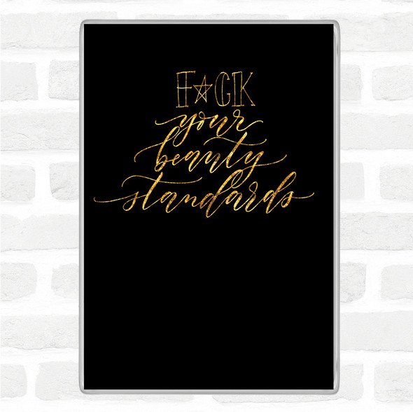 Black Gold Beauty Standards Quote Magnet