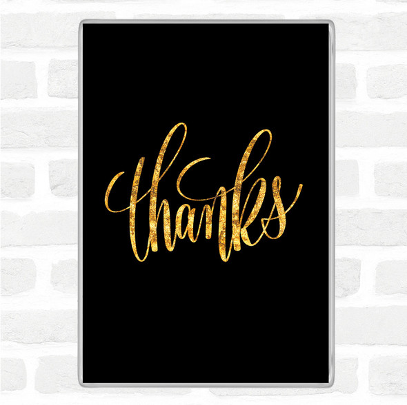 Black Gold Thanks Quote Magnet