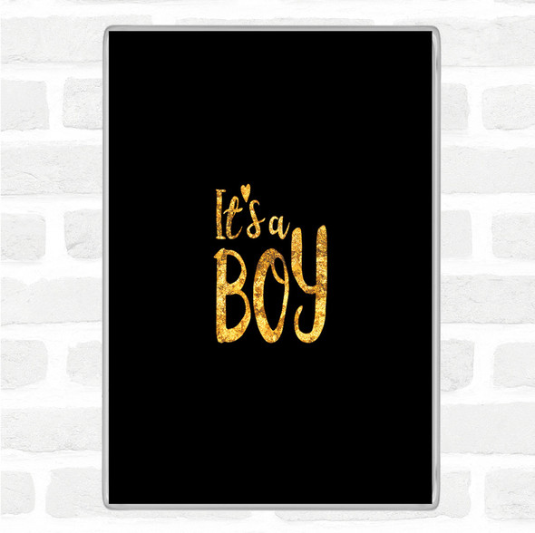 Black Gold Boy Quote Magnet
