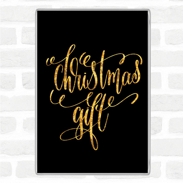 Black Gold Christmas Gift Quote Magnet