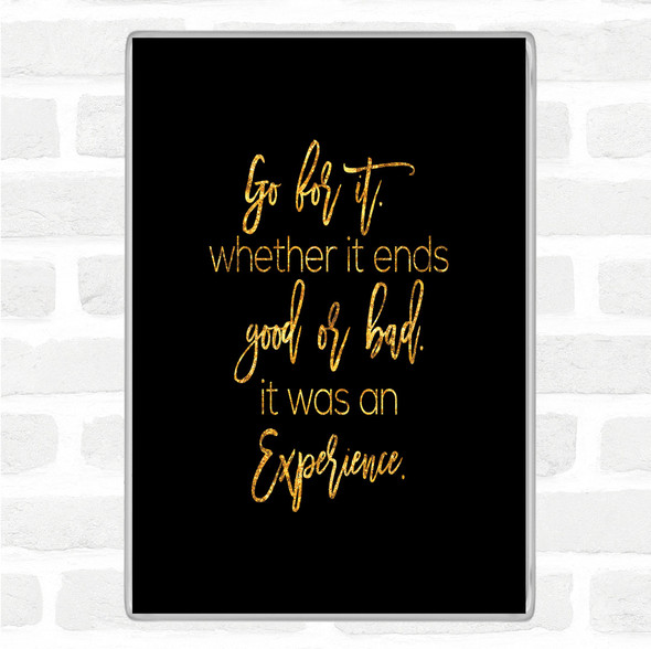 Black Gold Go For It Quote Magnet