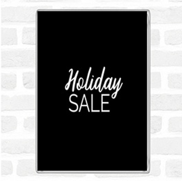 Black White Holiday Sale Quote Magnet