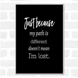 Black White I'm Lost Quote Magnet