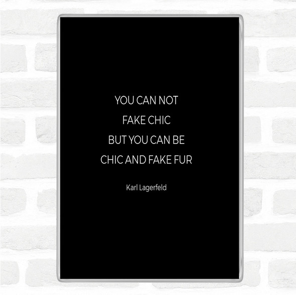 Black White Karl Fake Fur Quote Magnet