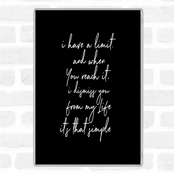 Black White Limit Quote Magnet
