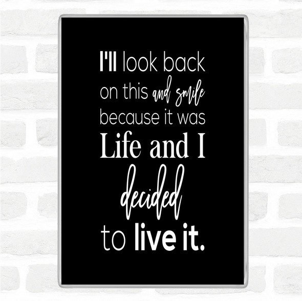 Black White Look Back And Smile Quote Magnet