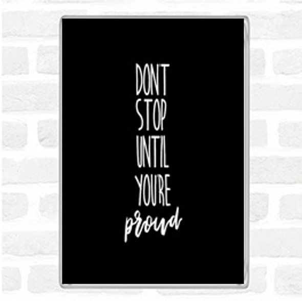 Black White Proud Quote Magnet