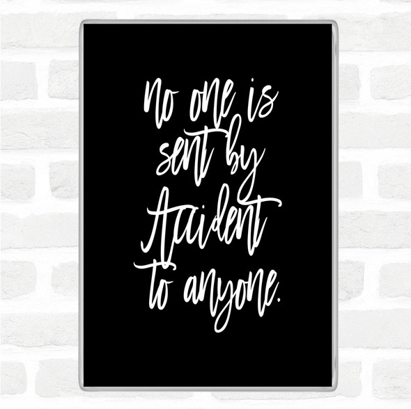 Black White Sent By Accident Quote Magnet