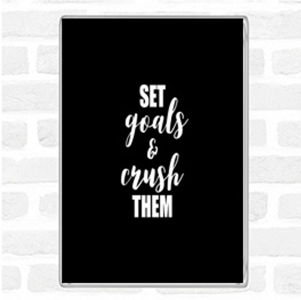 Black White Set Goals Quote Magnet