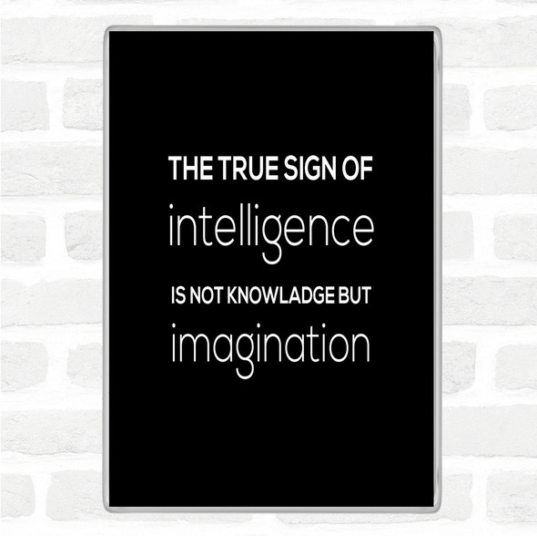Black White Sign Of Intelligence Quote Magnet