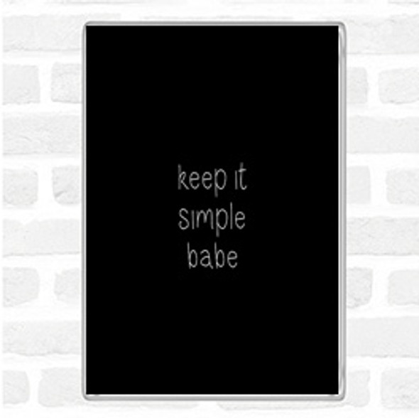 Black White Simple Babe Quote Magnet
