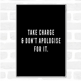 Black White Take Charge Quote Magnet