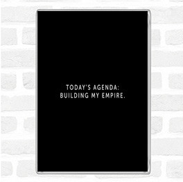 Black White Todays Agenda Quote Magnet