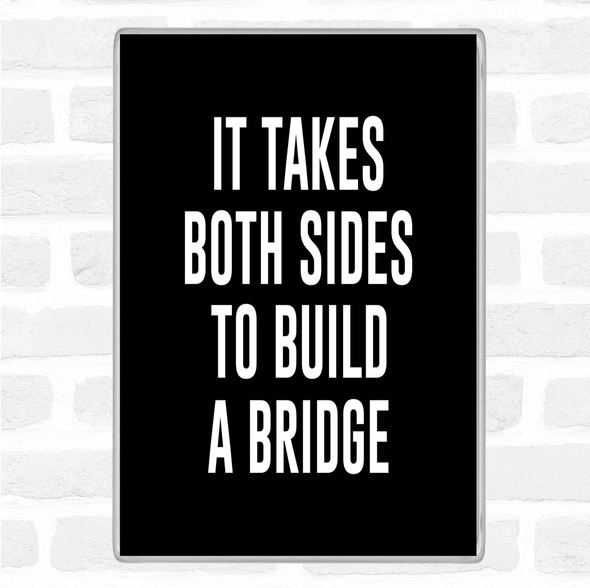 Black White Both Sides Quote Magnet