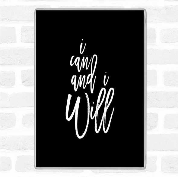 Black White Can And Will Quote Magnet