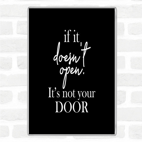 Black White Doesn't Open Quote Magnet