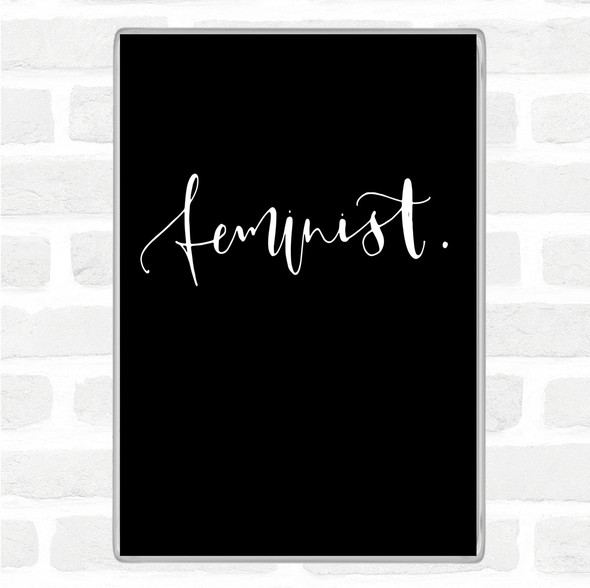 Black White Feminist Swirly Quote Magnet