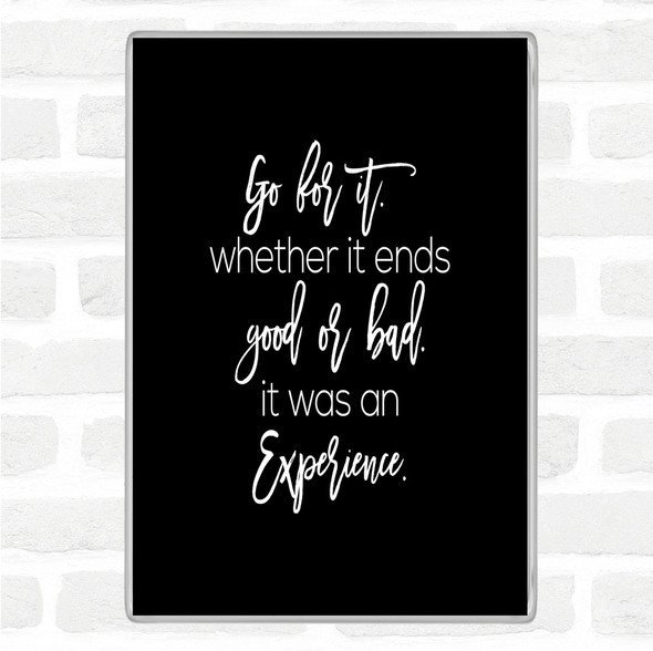 Black White Go For It Quote Magnet