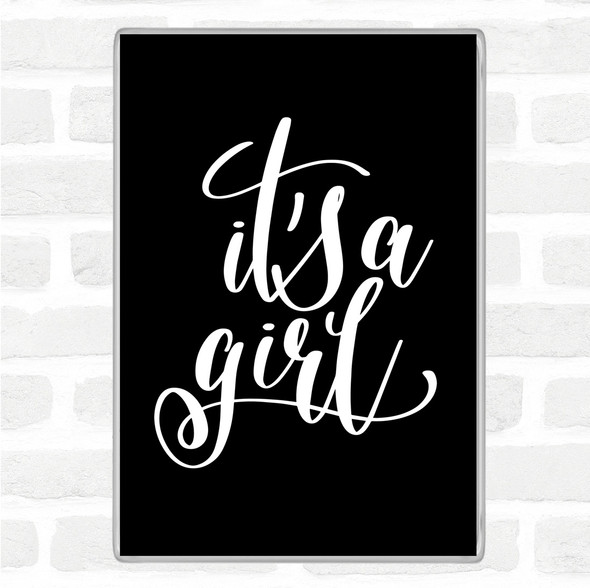 Black White A Girl Quote Magnet
