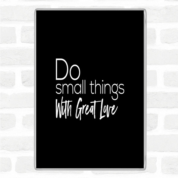 Black White Great Love Quote Magnet Black White Great Love Quote Magnet