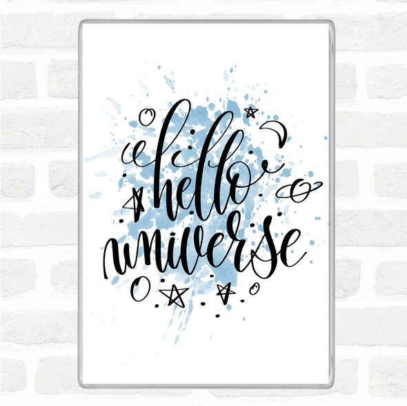 Blue White Hello Universe Inspirational Quote Magnet