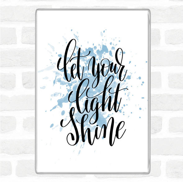 Blue White Let Your Light Shine Inspirational Quote Magnet