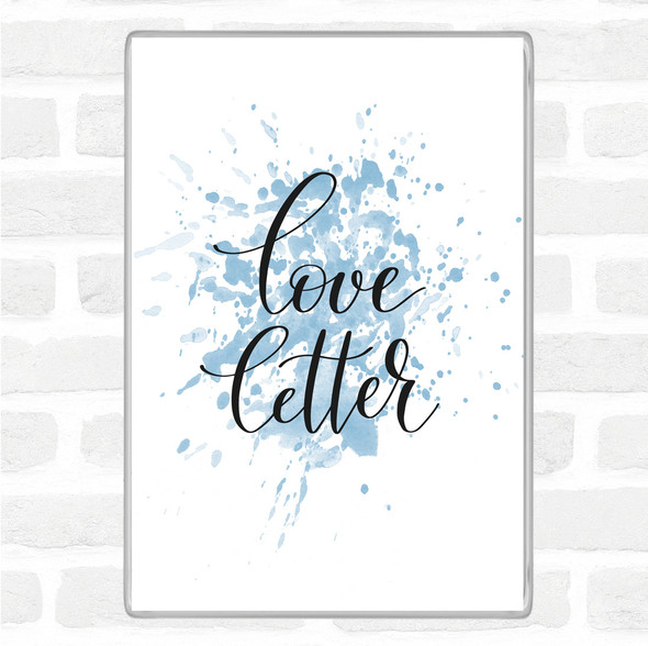 Blue White Love Letter Inspirational Quote Magnet
