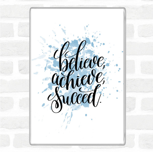 Blue White Believe Achieve Succeed Inspirational Quote Magnet
