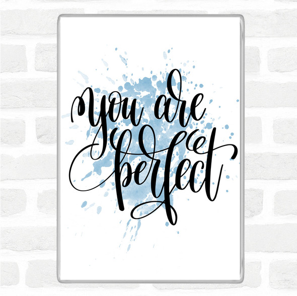 Blue White You Are Perfect Inspirational Quote Magnet