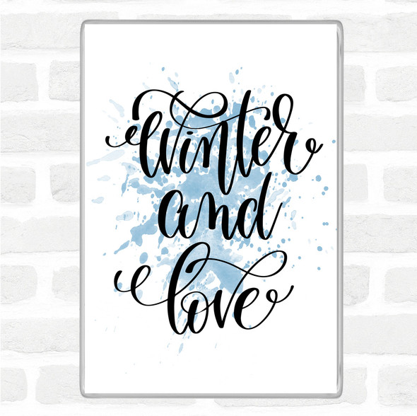 Blue White Christmas Winter & Love Inspirational Quote Magnet