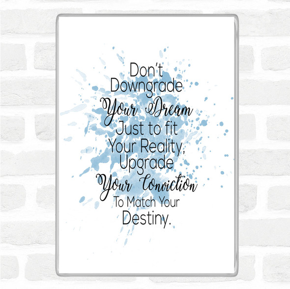 Blue White Don't Downgrade Inspirational Quote Magnet