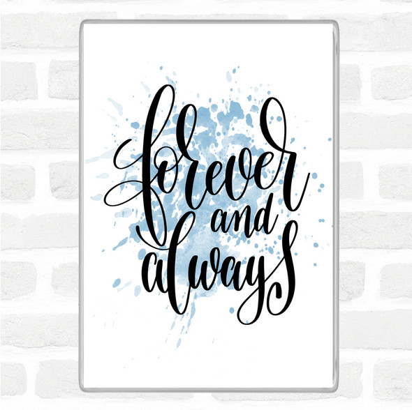Blue White Forever And Always Inspirational Quote Magnet