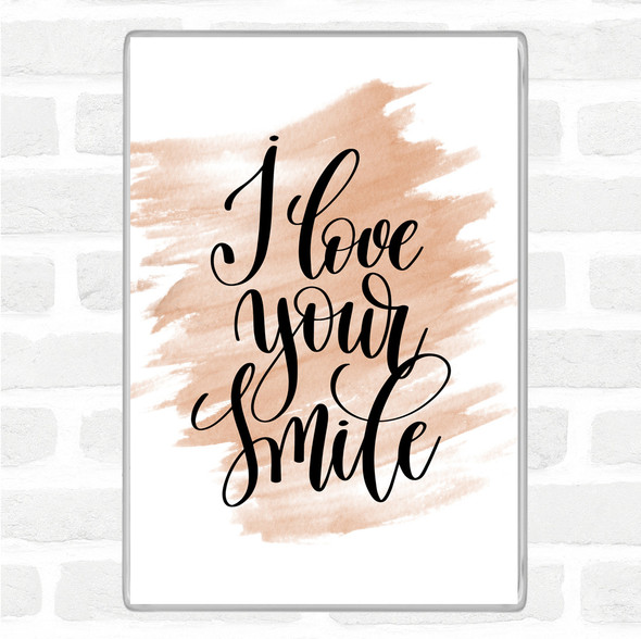 Watercolour I Love Your Smile Quote Magnet Watercolour I Love Your Smile Quote Magnet