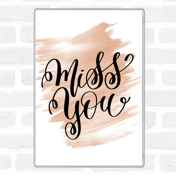 Watercolour Miss You Quote Magnet