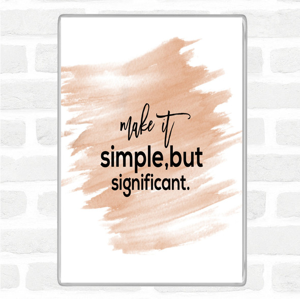 Watercolour Simple & Significant Quote Magnet