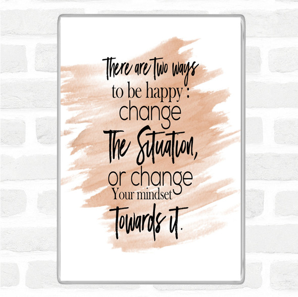 Watercolour There Are 2 Ways Quote Magnet