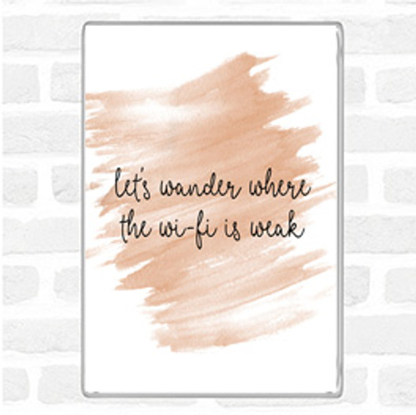Watercolour WIFI Is Weak Quote Magnet